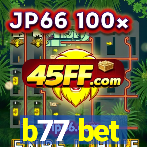 b77 bet